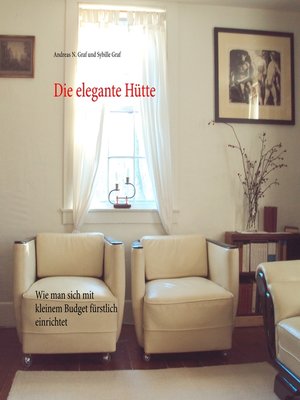 cover image of Die elegante Hütte